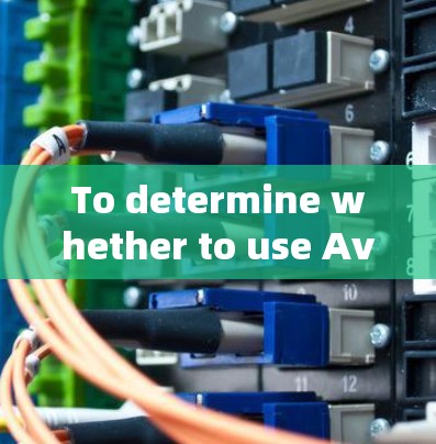 To determine whether to use Avast SecureLine VPN,follow this organized approach: To determine whether to use Avast SecureLine VPN,follow this organized approach: