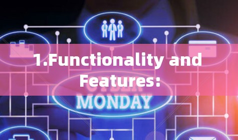 1.Functionality and Features: 1.Functionality and Features: